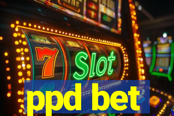 ppd bet